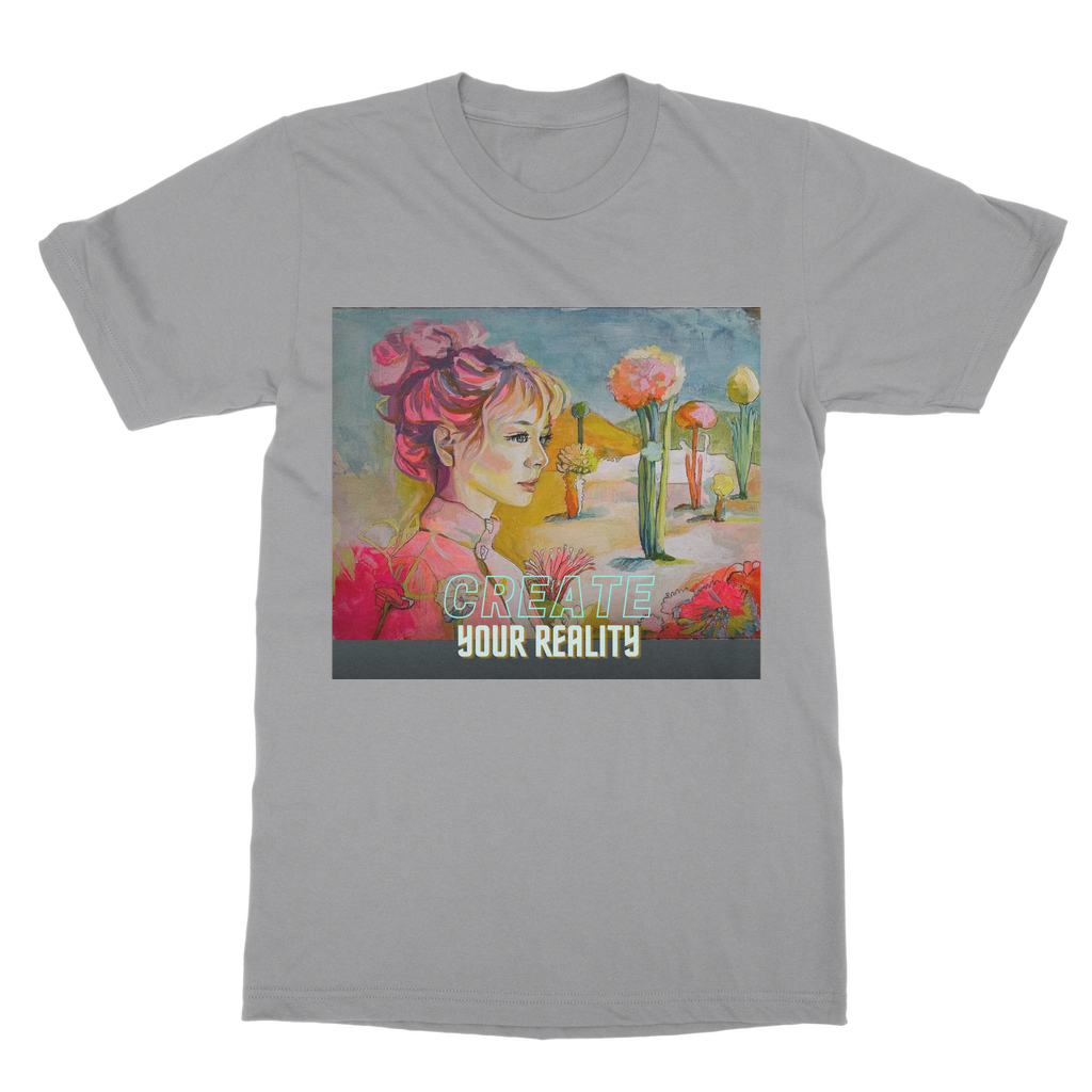 ‘Create your reality’ - Classic Adult T-Shirt