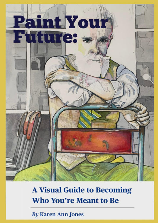 Signed Hardback - Book:  ‘Paint Your Future - A Visual Guide to Becoming Who You’re Meant to Be’