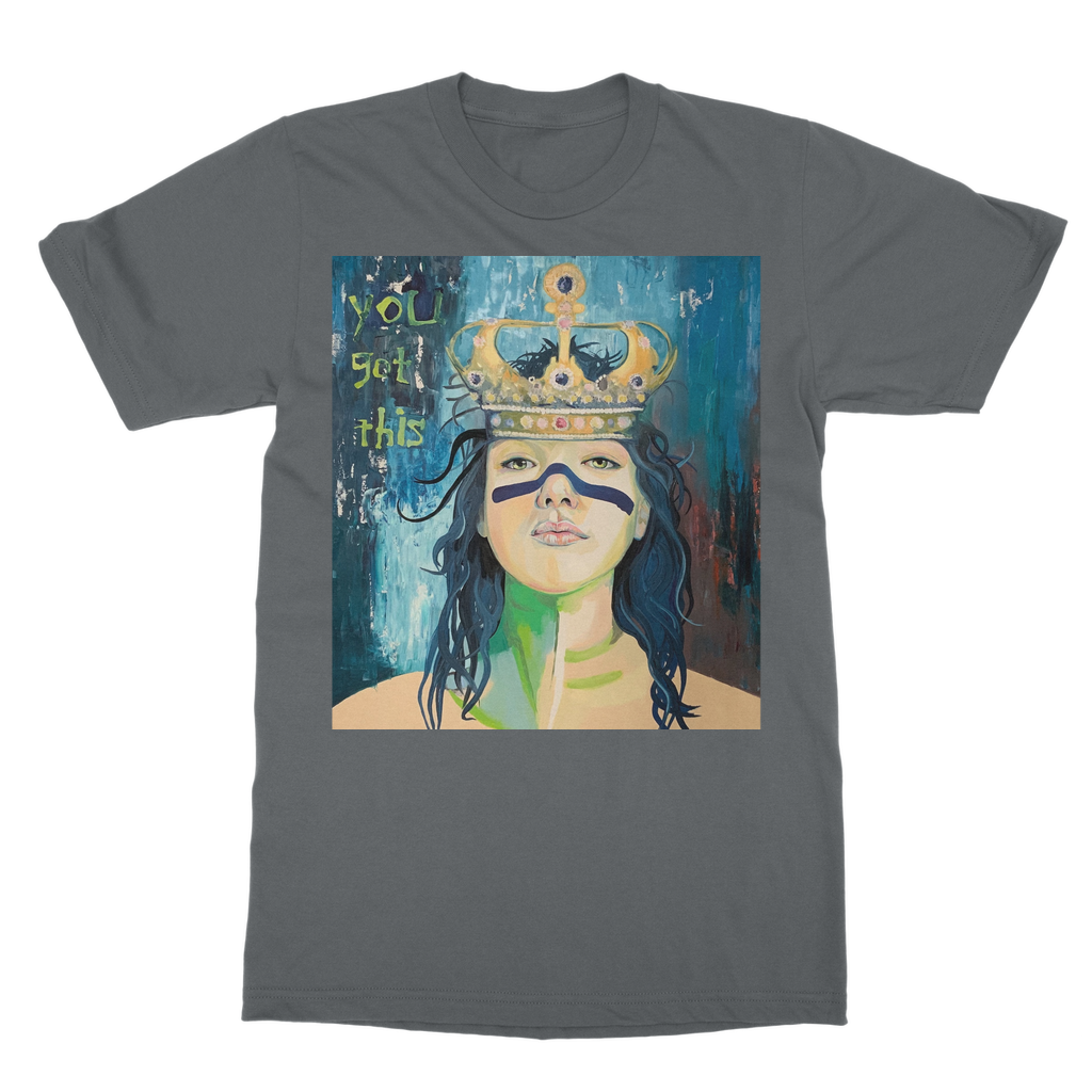 Classic Adult T-Shirt - You Got This - Karen Ann Jones ~ artist