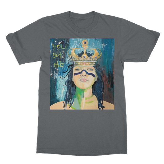 Classic Adult T-Shirt - You Got This - Karen Ann Jones ~ artist