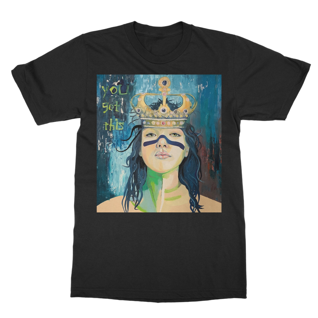 Classic Adult T-Shirt - You Got This - Karen Ann Jones ~ artist