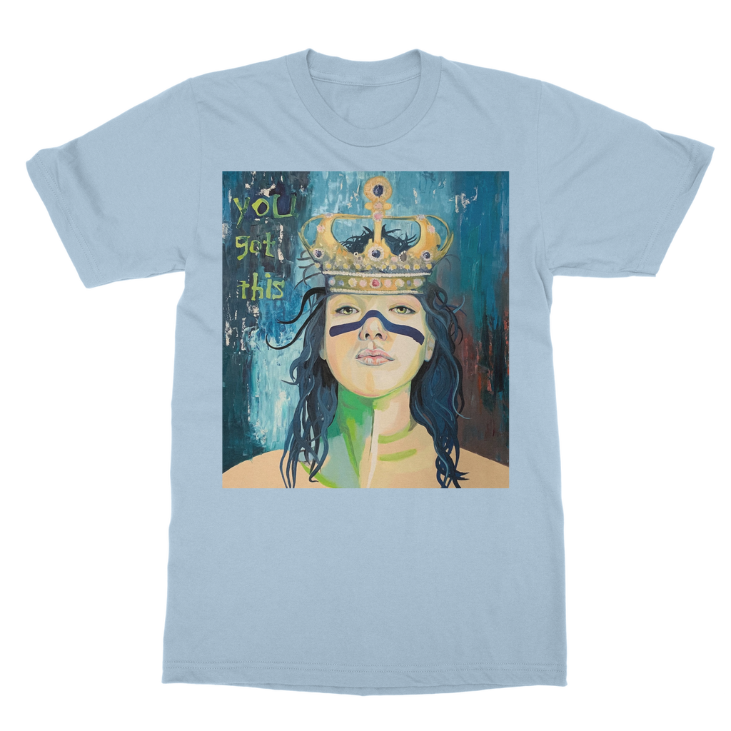 Classic Adult T-Shirt - You Got This - Karen Ann Jones ~ artist
