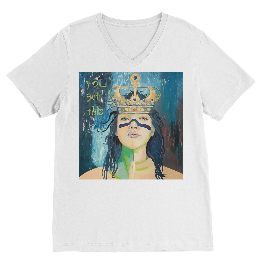 ‘You Got This’ - Classic V-Neck T-Shirt - Karen Ann Jones ~ artist