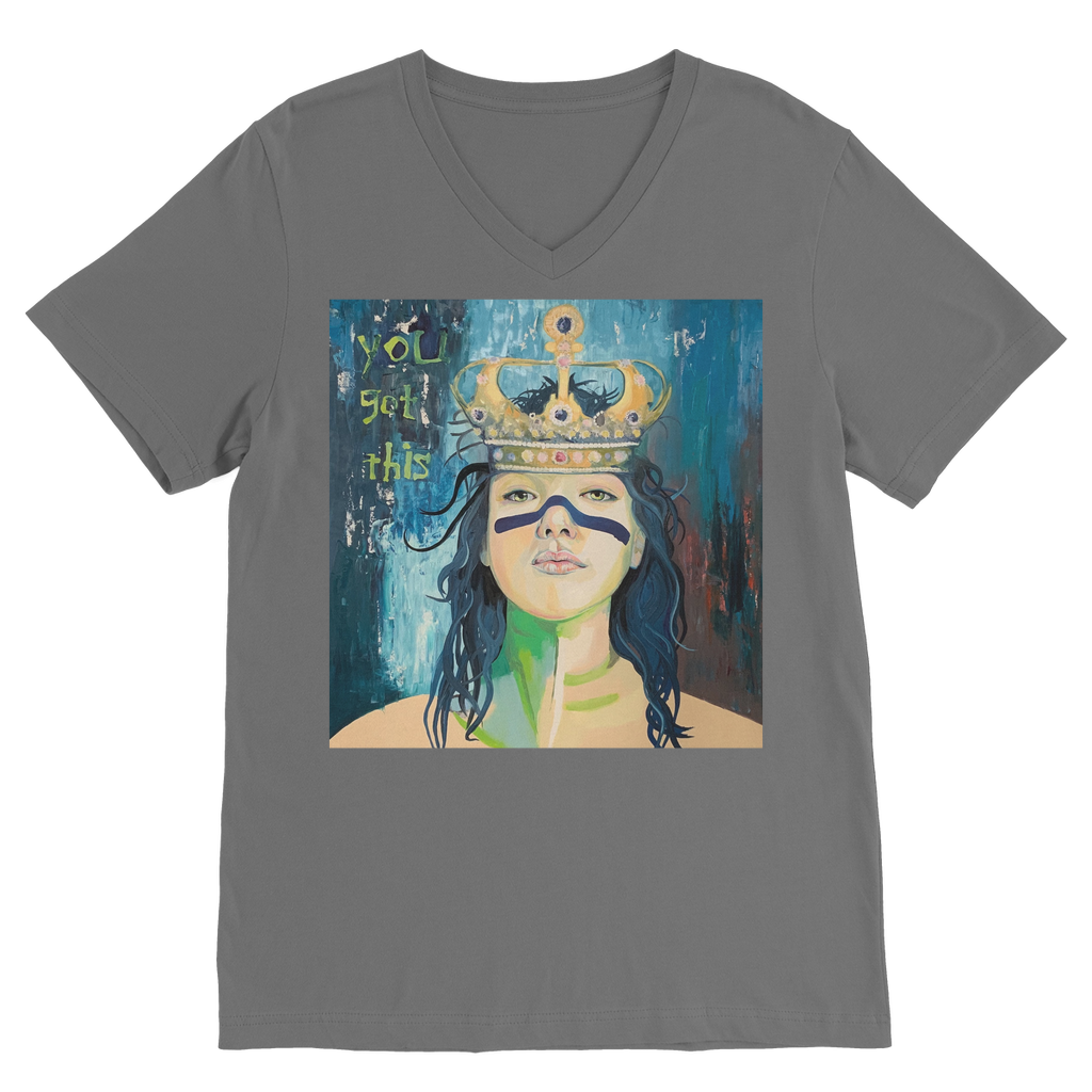‘You Got This’ - Classic V-Neck T-Shirt - Karen Ann Jones ~ artist