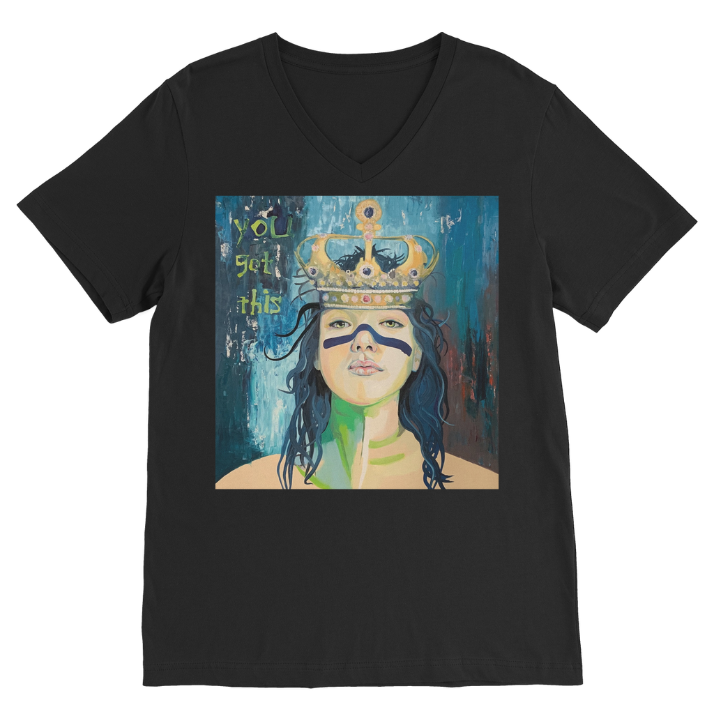 ‘You Got This’ - Classic V-Neck T-Shirt - Karen Ann Jones ~ artist
