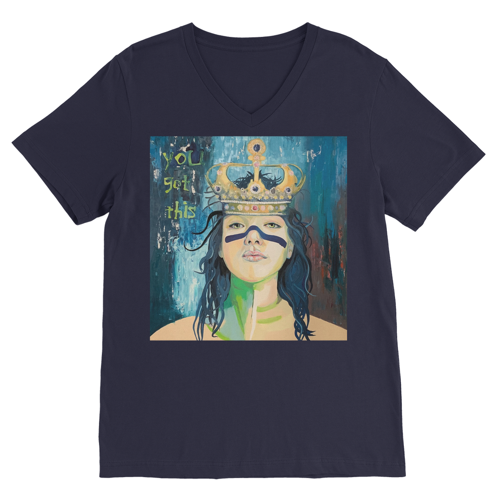 ‘You Got This’ - Classic V-Neck T-Shirt - Karen Ann Jones ~ artist