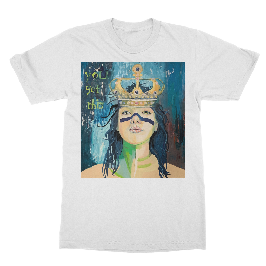 Classic Adult T-Shirt - You Got This - Karen Ann Jones ~ artist