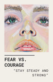 Fear vs Courage - SOLD